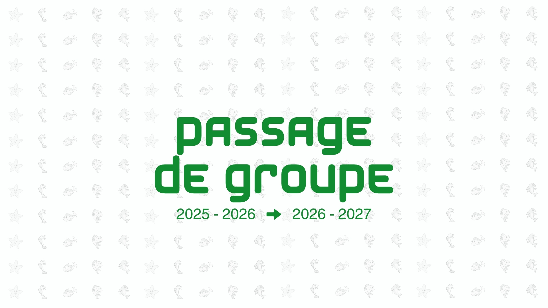 PASSAGE DE GROUPE 2025-2026 => 2026-2027